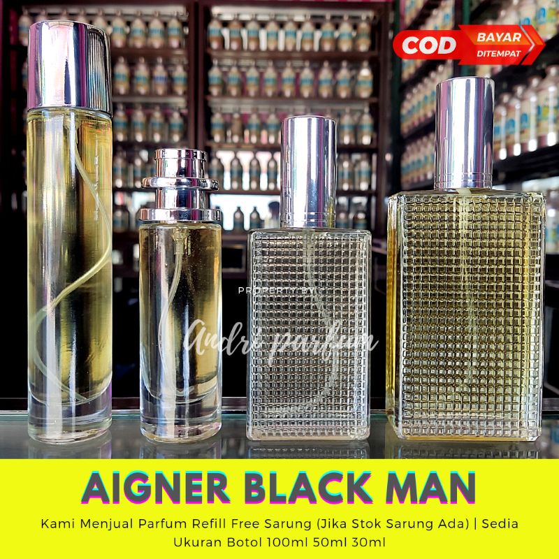 Parfum Refill isi Ulang AIGNER BLACK MAN Non Alkohol Tahan Lama Pria isi 100ML 50ML 30ML Bukan Parfum Thailand