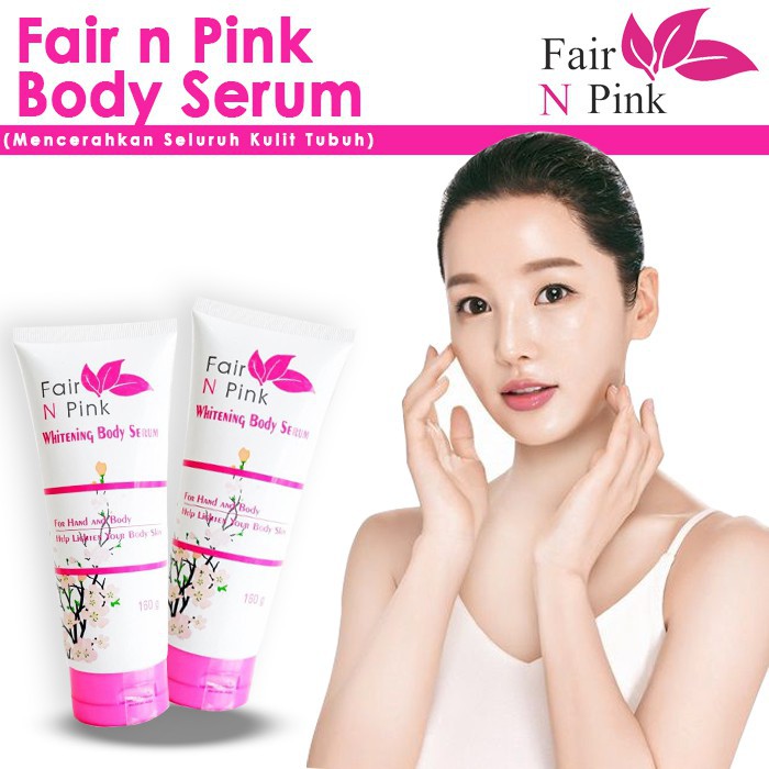 Fair N Pink Whitening Body Serum Lotion Pemutih Tubuh Mencerahkan Dengan Cepat Original BPOM COD