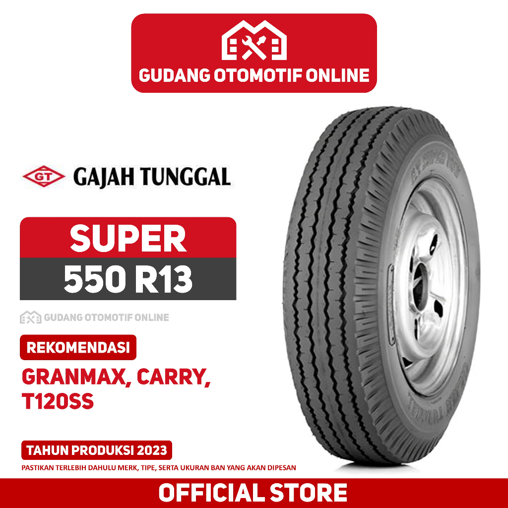 BAN GAJAH TUNGGAL GT SUPER 550 R13 BAN GRANMAX CARRY T120SS BAN BIAS STANDARD MOBIL MUATAN ANGKUTAN 550 13 5.50 13