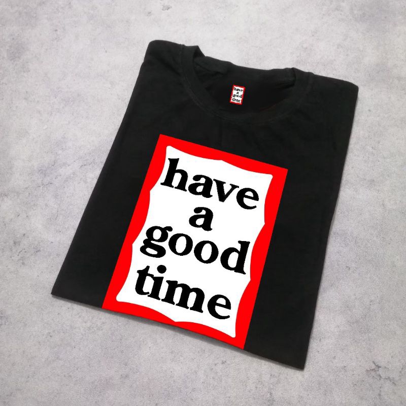 Jual KAOS HAVE A GOOD TIME | T-SHIRT SKATERS | ATASAN COWOK/CEWEK