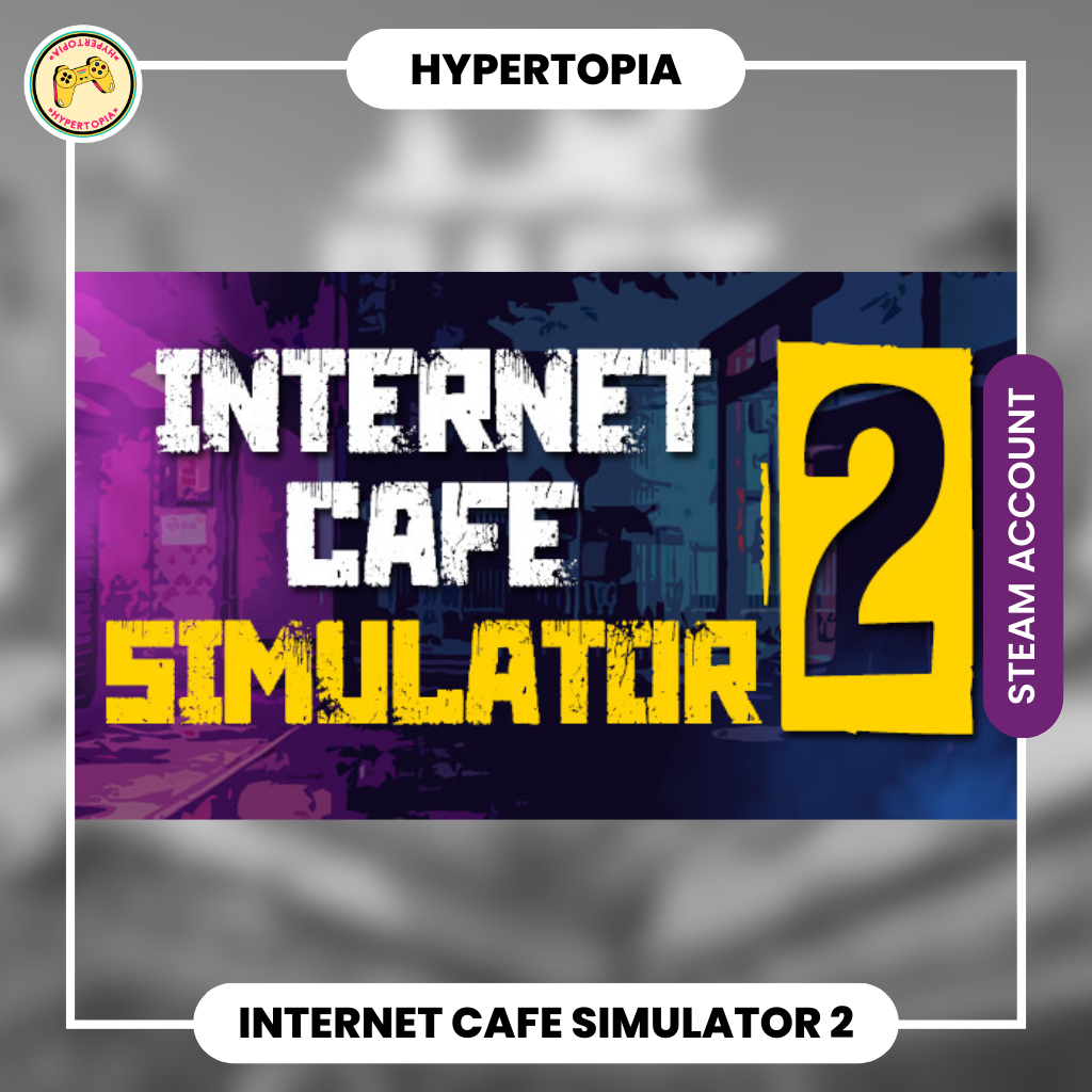 Jual Internet Cafe Simulator 2 Akun Steam Steam Account Permanen Selamanya  | Shopee Indonesia