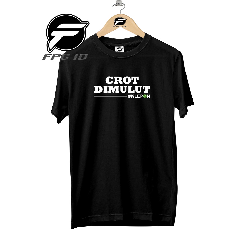Jual Kaos Kata Crot Di Mulut Klepon Cotton Combed 30s Baju Distro Pria  Atasan Wanita Jumbo Pilihan Favorit Fpc Id | Shopee Indonesia